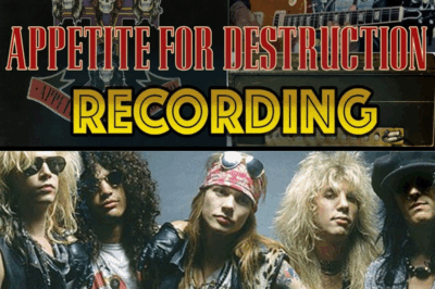 Behind The Recording Of ‘Appetite For Destruction’- Guns N’ Roses’